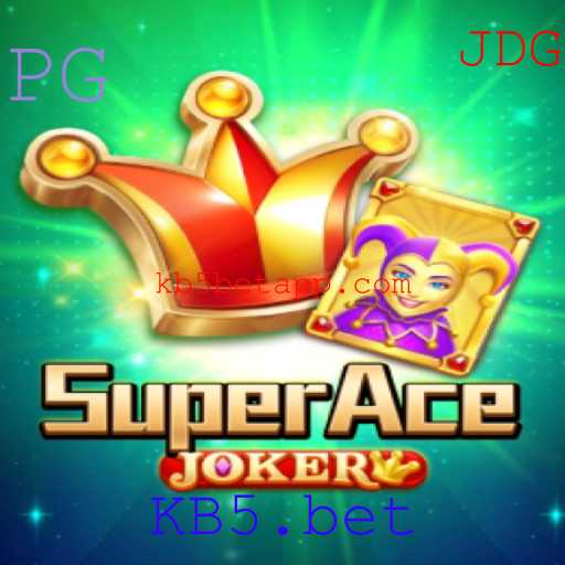 Explorando o Fascinante Mundo de SuperAceJoker no KB5.bet